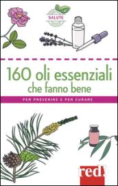 160 oli essenziali che fanno bene