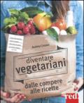 La mia cucina veg. Dagli acquisti alle ricette