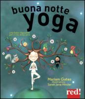 Buonanotte yoga. Una fiaba rilassante per il rito della sera