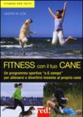 Fitness con il tuo cane. Un programma sportivo «a 6 zampe» per allenarsi e divertirsi insieme al proprio cane. Ediz. illustrata