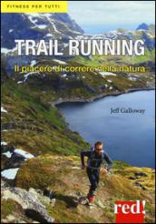 Trail running. Il piacere di correre nella natura