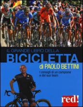 Il grande libro della bicicletta. Ediz. illustrata