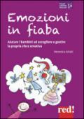 Emozioni in fiaba. Aiutare i bambini ad accogliere e gestire la propria sfera emotiva