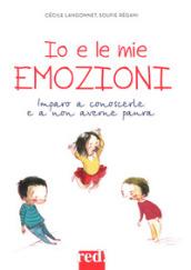 Io e le mie emozioni. Ediz. a colori