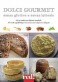 Dolci gourmet senza glutine e senza lattosio