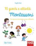 70 giochi e attività Montessori. Per imparare divertendosi in casa e all'aperto