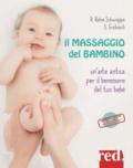 Il massaggio del bambino. Ediz. a colori. Con CD-Audio