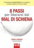 8 passi per liberarsi dal mal di schiena