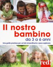 Il nostro bambino da 3 a 6 anni