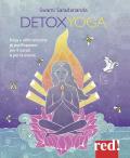 Detoxyoga. Kriya e altre tecniche di purificazione per il corpo e per la mente