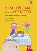 Disciplina con affetto. Come ottenere ascolto con dolcezza