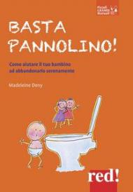 Basta pannolino! Come aiutare il tuo bambino ad abbandonarlo serenamente