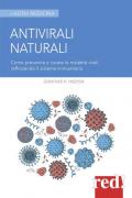 Antivirali naturali. Come prevenire le malattie virali potenziando il sistema immunitario