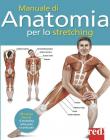Manuale di anatomia per lo stretching