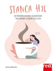 Stanca H24. Un percorso naturale di benessere per tornare a godere la vita