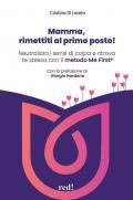 Mamma, rimettiti al primo posto!