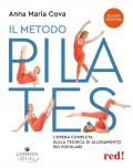 Il metodo pilates. L'opera completa sulla tecnica di allenamento più popolare. Nuova ediz.