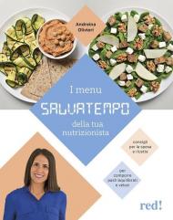 I menù salvatempo della tua nutrizionista. Consigli per la spesa e ricette per comporre pasti equilibrati e veloci