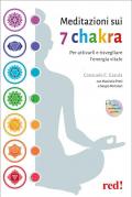 Meditazioni sui 7 chakra. Per attivarli e risvegliare l'energia vitale. Con QR Code