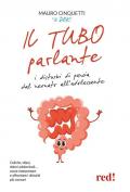 Il tubo parlante. I disturbi di pancia dal neonato all'adolescente