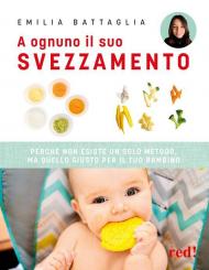 A ognuno il suo svezzamento. Perché non esiste un solo metodo, ma quello giusto per il tuo bambino