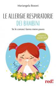 Le allergie respiratorie dei bambini. Se le conosci fanno meno paura