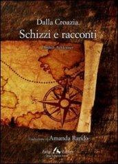 Dalla Croazia. Schizzi e racconti