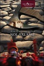 Noi, Salassi!