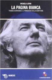 La pagina bianca. Thomas Bernhard e il paradosso della scrittura