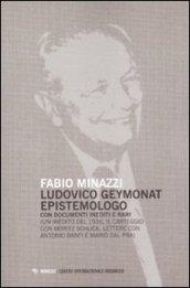 Ludovico Geymonat epistemologo. Con documenti inediti e rari