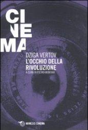 L'occhio della rivoluzione. Scritti dal 1922 al 1942