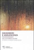 Hikikomori e adolescenza. Fenomenologia dell'autoreclusione