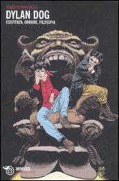 Dylan Dog. Esistenza, orrore, filosofia