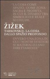 Tarkovskij: la cosa dallo spazio profondo