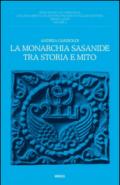 La monarchia Sasanide tra storia e mito