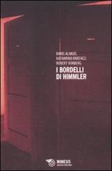 I bordelli di Himmler. La schiavitù sessuale nei campi di concentramento nazisti