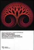 EDS psicologia. Manuale per la preparazione dell'esame di Stato per psicologi