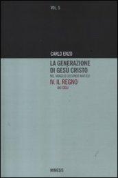 La generazione di Gesù Cristo nel Vangelo secondo Matteo. 4.Il regno dei cieli