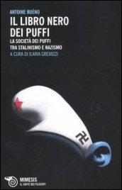 Il libro nero dei Puffi. La società dei Puffi tra stalinismo e nazismo