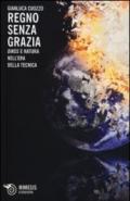 Regno senza grazia. «Oikos» e natura nell'era della tecnica