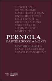 Da Berlusconi a Monti. Disaccordi imperfetti