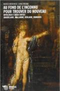 Au fond de l'inconnu pour trouver du nouveau. Antologia e saggi critici (Baudelaire, Mallarmè, Verlaine, Rimbaud)