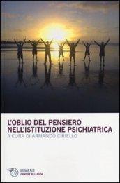 L'oblio del pensiero nell'istituzione psichiatrica