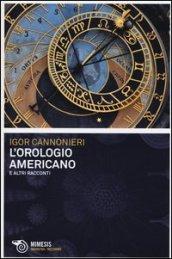 L'orologio americano e altri racconti