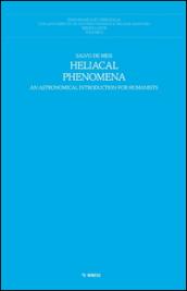 Heliacal phenomena. An astronomical introduction for humanistists