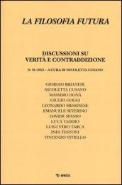 La filosofia futura (2013). 1.Discussioni su verità e contraddizione