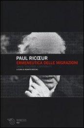 Ermeneutica delle migrazioni. Saggi, discorsi, contributi