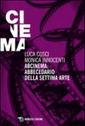 Abcinema: abbecedario della settima arte. Conversazioni sul cinema