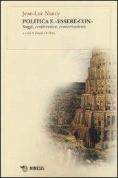 Politica e «essere con». Saggi, conferenze, conversazioni