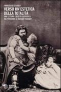 Verso un'estetica della totalità. Una lettura critico-filosofica del pensiero di Richard Wagner